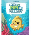 On Fan Pipi Els Peixos?