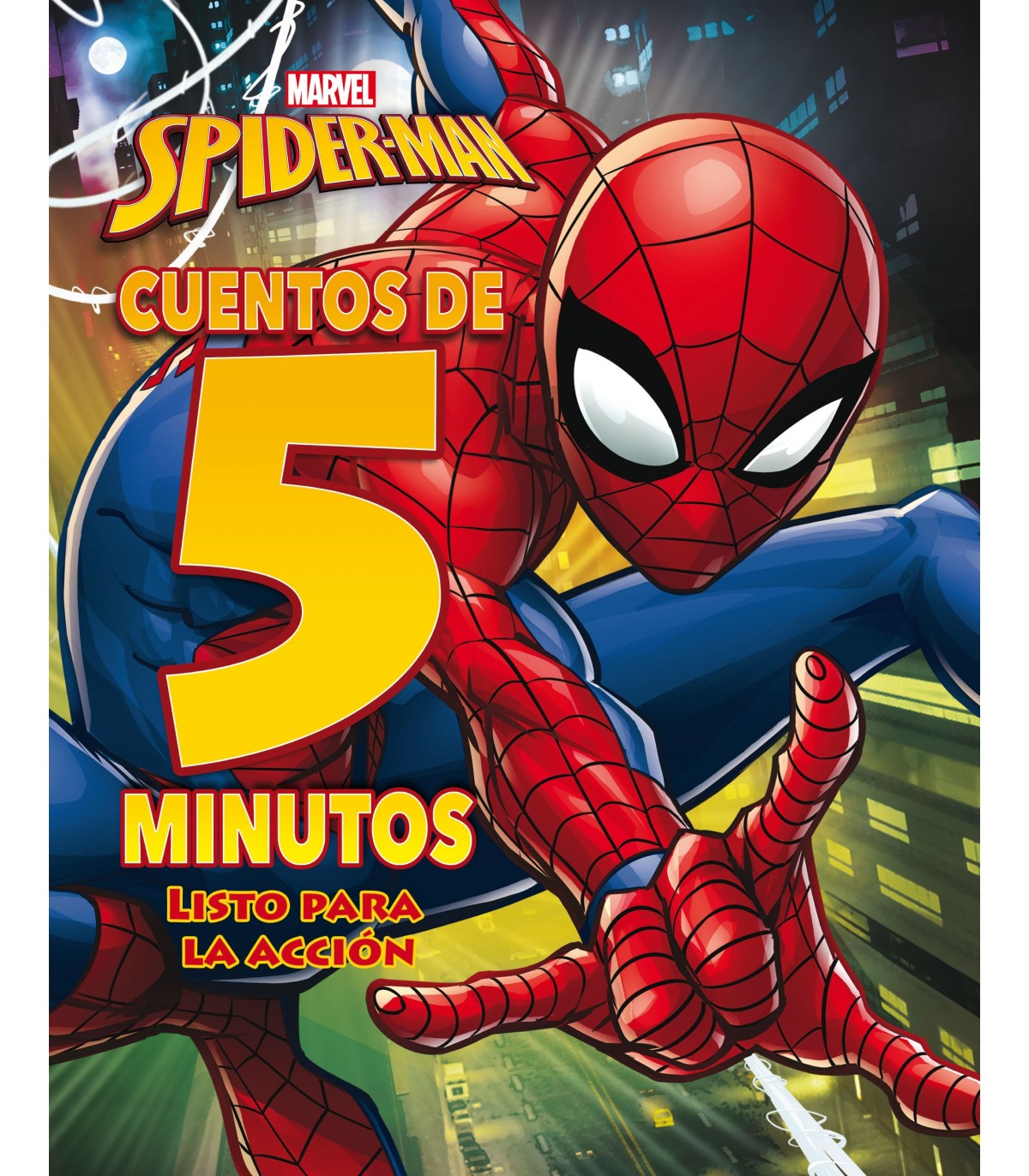 SPIDER-MAN. CUENTOS DE 5 MINUTOS. LISTO PARA LA ACCIÓN