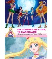 En Nombre De Luna Te Castigare. El Universo Magico De Sailor Moon (2 De 2)