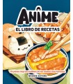 Anime. El libro de recetas