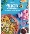 Alicia En El Pais De Las Maravillas: El Libro De Cocina Oficial